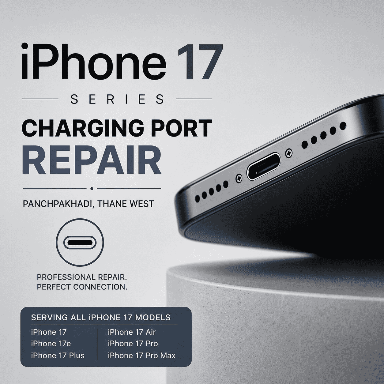 iPhone 17|17e|17 Plus|17 Air|17 Pro|17 Pro Max|Charging Port Repair